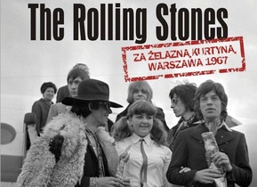 Rolling Stones 1967 / Warsaw: You Can't Always Get What You Want / Karen McCann / EnjoyLivingAbroad.com