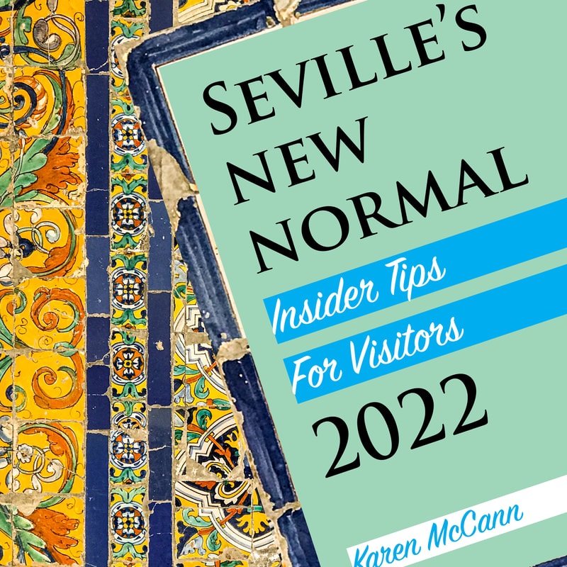 Seville's New Normal / American travel 2022 / Karen McCann / EnjoyLIvingAbroad.com